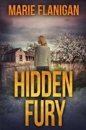 Hidden Fury de Marie Flanigan