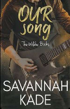 Our Song de Savannah Kade