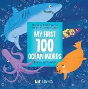 My First 100 Ocean Words in English and Spanish de Emma Garcia