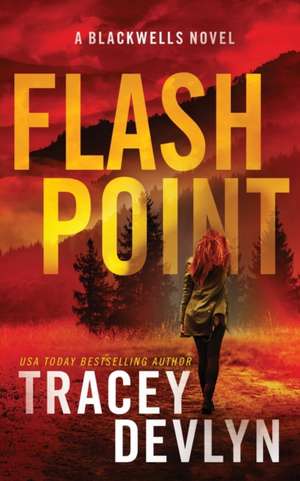 Flash Point de Tracey Devlyn