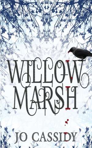 Willow Marsh de Jo Cassidy