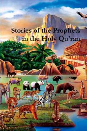 Stories of the Prophets in the Holy Qu'ran de Ibn Kathir