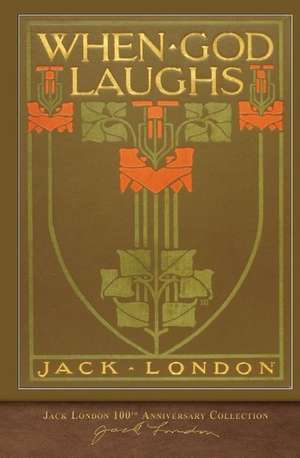 When God Laughs de Jack London