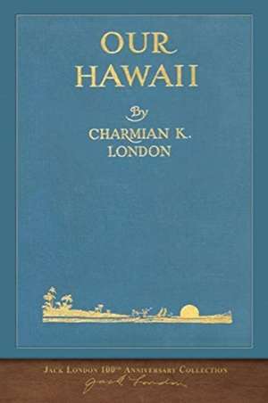 Our Hawaii de Charmian London