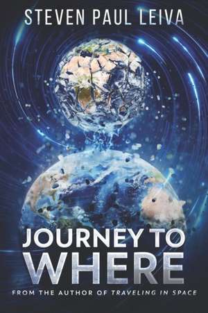 Journey to Where de Steven Paul Leiva