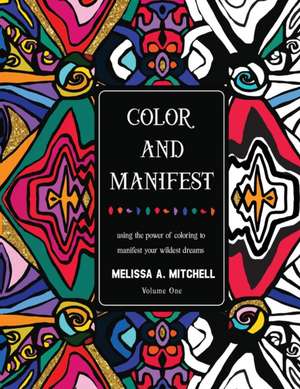 Color and Manifest de Melissa A. Mitchell