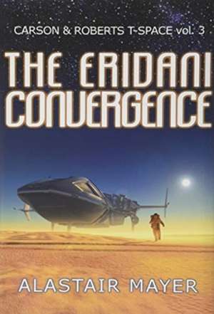 The Eridani Convergence de Alastair Mayer