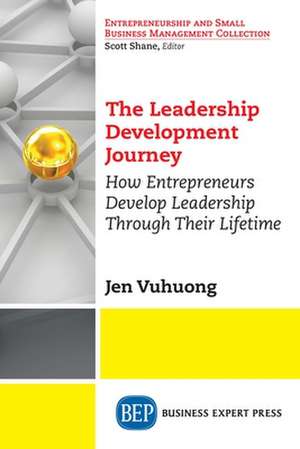 The Leadership Development Journey de Jen Vuhuong