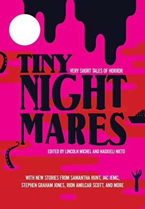 Tiny Nightmares: Very Short Stories of Horror de Lincoln Michel