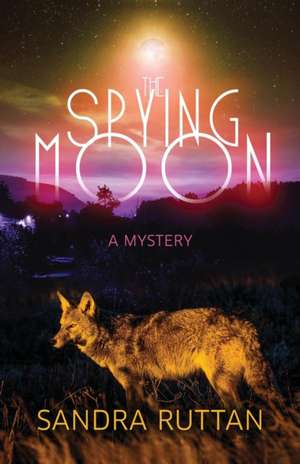 The Spying Moon de Sandra Ruttan