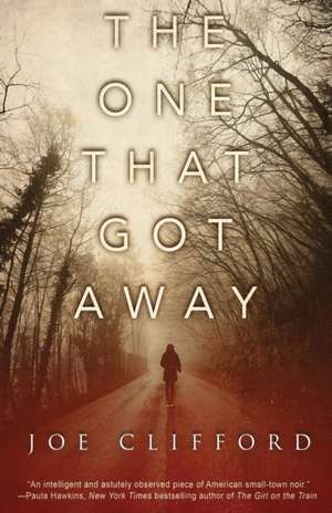 The One That Got Away de Joe Clifford