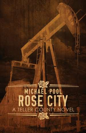 Rose City de Michael Pool