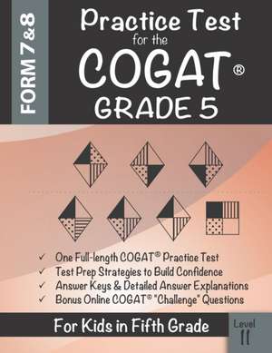 Practice Test for the COGAT Grade 5 Level 11: CogAT Test Prep Grade 5: Cognitive Abilities Test Form 7 and 8 for 5th Grade de Origins Publications