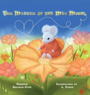 The Matter of the May Mouse de Kirsten Brewer Gant