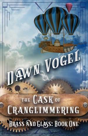 The Cask of Cranglimmering de Dawn Vogel