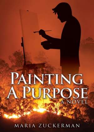 Painting a Purpose de Maria Zuckerman