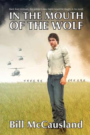 In the Mouth of the Wolf de Bill Mccausland