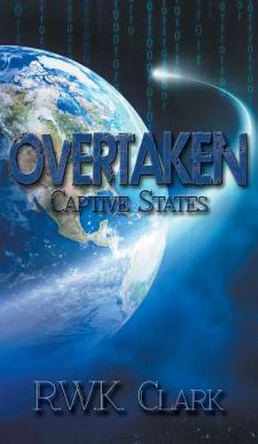 Overtaken de R W K Clark