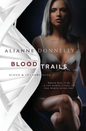 Blood Trails de Alianne Donnelly