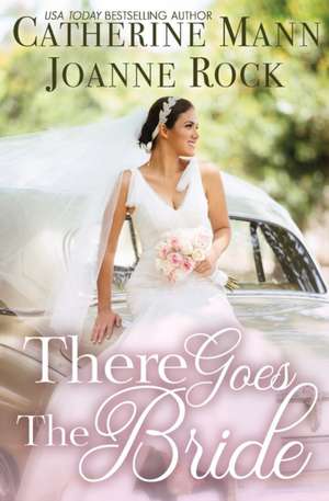 There Goes the Bride de Catherine Mann