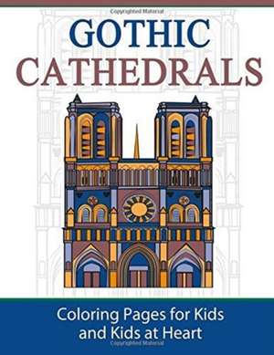 Gothic Cathedrals / Famous Gothic Churches of Europe