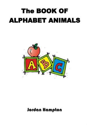 The Book of Alphabet Animals de Jordan Dominic Hampton