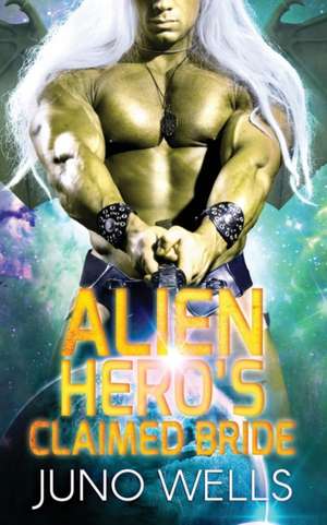 Alien Hero's Claimed Bride: A SciFi Alien Romance de Miranda Martin