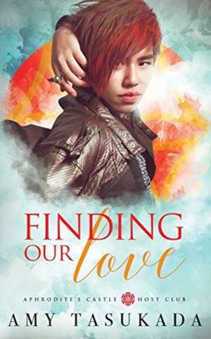 Finding Our Love de Amy Tasukada