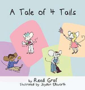 A Tale of 4 Tails de Reed Graf