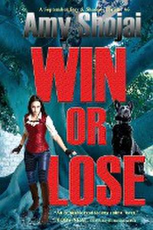 Win Or Lose de Amy Shojai