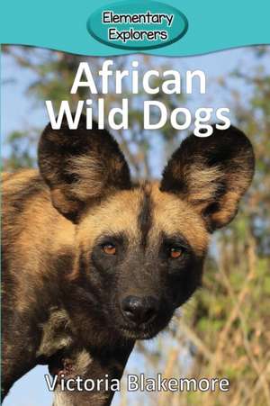 African Wild Dogs de Victoria Blakemore