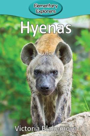 Hyenas de Victoria Blakemore