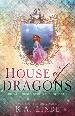 House of Dragons (Royal Houses Book 1) de K. A. Linde