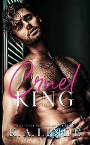 Cruel King de K. A. Linde