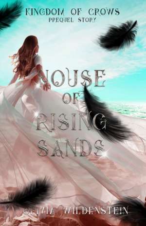 House of Rising Sands de Olivia Wildenstein