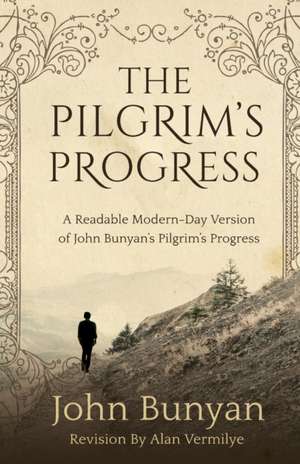 The Pilgrim's Progress de Alan Vermilye