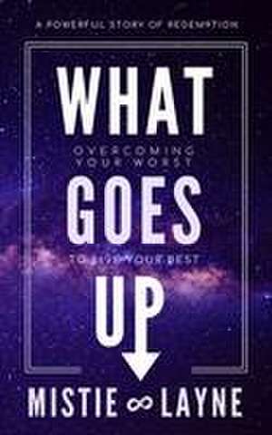 What Goes Up de Mistie Layne