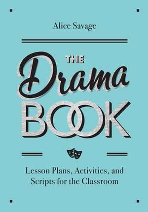 The Drama Book de Alice Savage