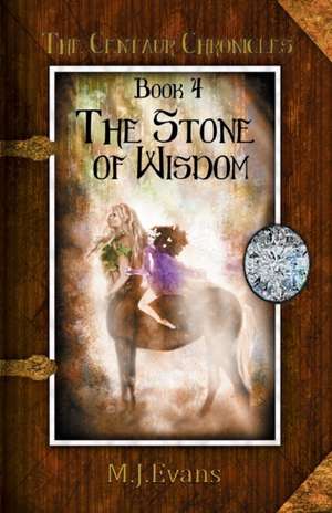 The Stone of Wisdom de M. J. Evans