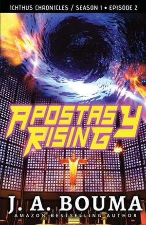 Apostasy Rising Episode 2 de J. Bouma