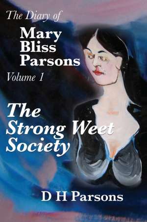 The Strong Weet Society de D H Parsons