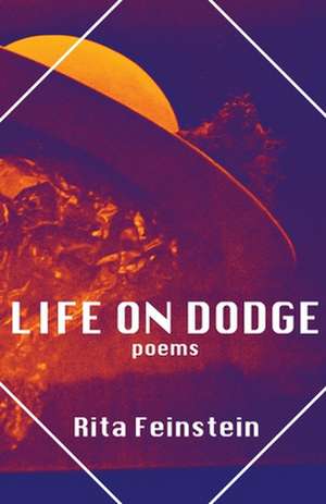 Life on Dodge de Rita Feinstein