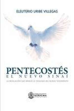 Pentecostes de Eleuterio Uribe Villegas