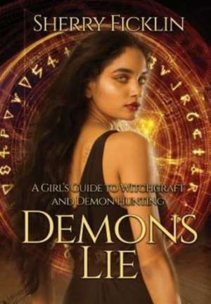 Demons Lie de Sherry Ficklin