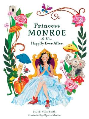 Princess Monroe & Her Happily Ever After de Jody Smith