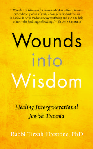 Wounds Into Wisdom de Tirzah Firestone