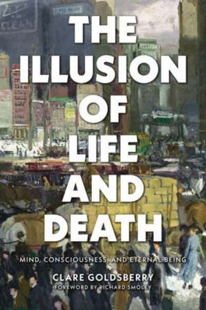 Illusion of Life and Death de Clare Goldsberry