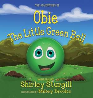 Obie The Little Green Ball de Shirley Sturgill