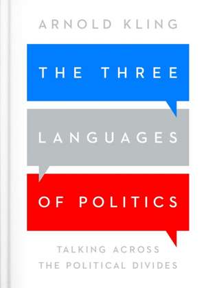 THREE LANGUAGES OF POLITICS 3E de Arnold Kling