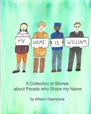 My Name is William de Allison Dearstyne